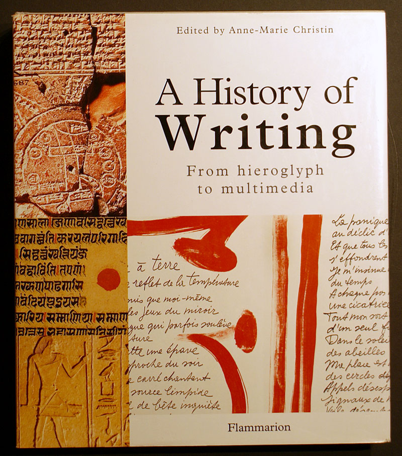 A History Of Writing From Hieroglyph To Multimedia RB 988 0 00 A History Of Writing From Hieroglyph To Multimedia RB 988 0 00