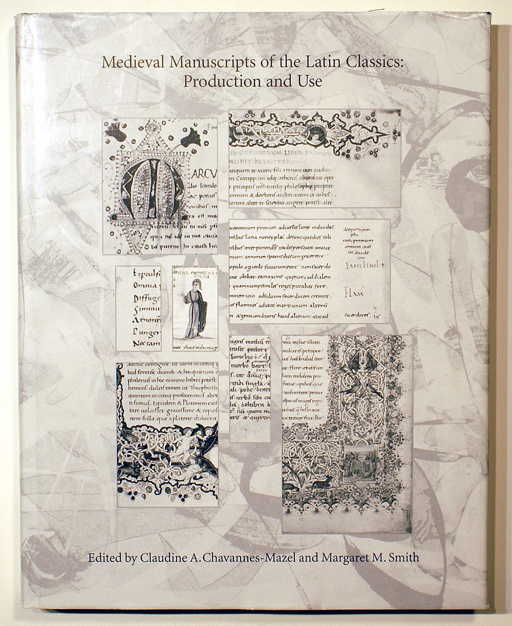 MEDIEVAL MANUSCRIPTS OF THE LATIN CLASSICS PRODUCTION & USE
